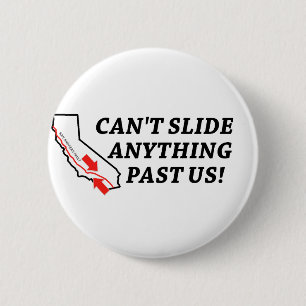 Can't Slide Anything Past Us! 6 Cm Round Badge
