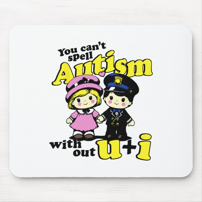 Can't Spell Autism Without U And I  Mouse Pad (Front)