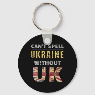 Can't Spell Ukraine Without Uk Support For Ukraini Key Ring