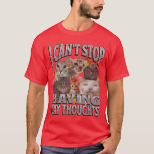 Cant Stop Having Gayhoughts Funny Cat Meme Bootleg T-Shirt