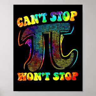 Can't Stop Pi Shirt Wont Stop Math Pi Day Funny Ma Poster