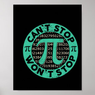 Can't Stop Pi Wont Stop Math Pi Day Funny Math Tea Poster