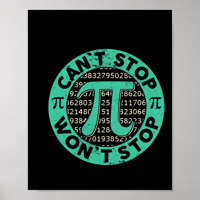 Can't Stop Pi Wont Stop Math Pi Day Funny Math Tea Poster (Front)
