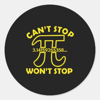 Can't Stop Pi Won't Stop Math School Classic Round Sticker