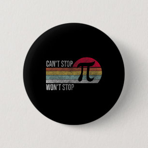 Can't Stop Pi Wont Stop Pi Day Math Vintage Retro  6 Cm Round Badge