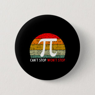 Can't Stop Pi Wont Stop Pi Day Vintage Retro Math 6 Cm Round Badge