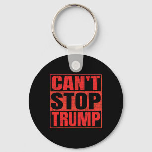 Can't Stop Trump President Donald Trump 2025 Elect Key Ring