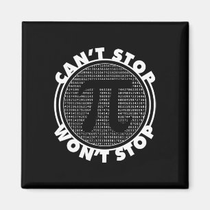 Can't Stop Wont Stop National Pi Day Magnet