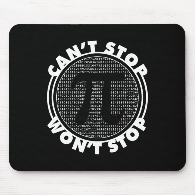 Can't Stop Wont Stop National Pi Day  Mouse Pad (Front)