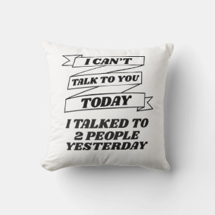 Cant Talk To You Today Socially Awkward Introvert Cushion