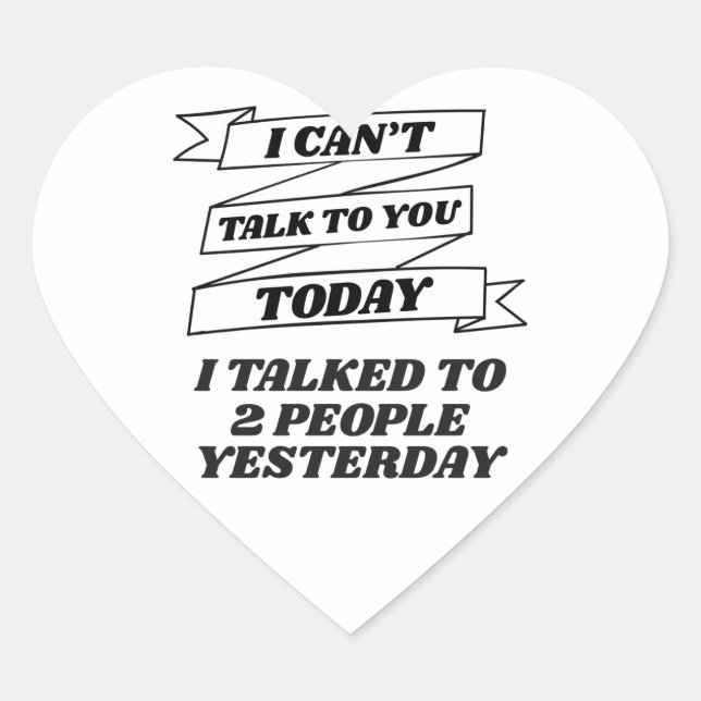 Cant Talk To You Today Socially Awkward Introvert Heart Sticker (Front)