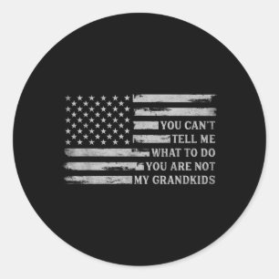 Cant Tell What To Do Grandkids Fathers Day G Pops Classic Round Sticker