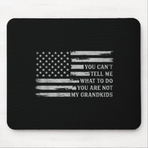 Cant Tell What To Do Grandkids Fathers Day G Pops Mouse Pad
