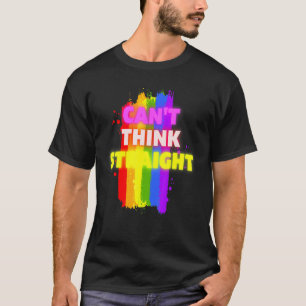 Cant Think Straight Gay Pride Lgbtq T-Shirt