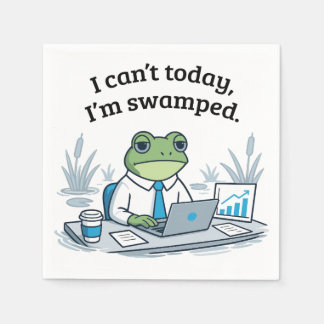 Can't Today I'm Swamped Funny Frog Office Humor Napkin