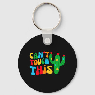 Can't Touch This Bride Squad My Final Fiesta Bache Key Ring