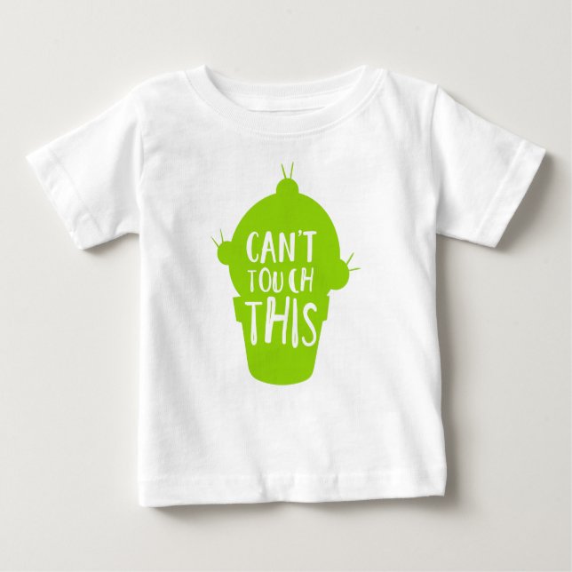 Can't Touch This, Cactus, Cacti, Succulent, Plant Baby T-Shirt (Front)