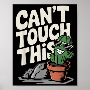 Can't Touch This Cool Cactus Poster