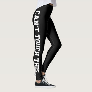 Can't Touch This Leggings