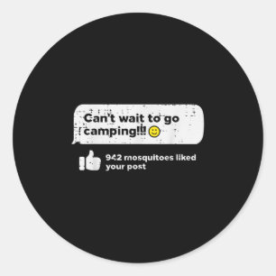 Cant Wait Go Camping Mosquitoes Camper Women Girls Classic Round Sticker