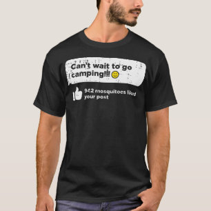 Cant Wait Go Camping Mosquitoes Camper Women Girls T-Shirt