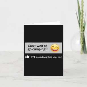 Can't Wait To Go Camping Mosquitos Humour Outdoor  Card