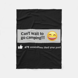 Can't Wait To Go Camping Mosquitos Humour Outdoor Fleece Blanket