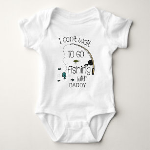 Can't Wait to Go Fishing with Custom Daddy Fishing Baby Bodysuit