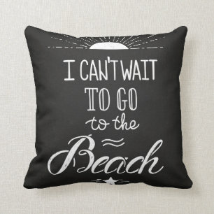 Can'T Wait To Go To The Beach Cushion