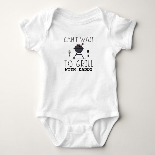 Can't Wait to Grill with Daddy Grilling Baby Bodysuit (Front)