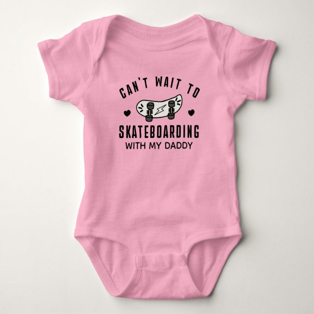 Can't Wait to Skateboarding with Daddy Skating Baby Bodysuit (Front)