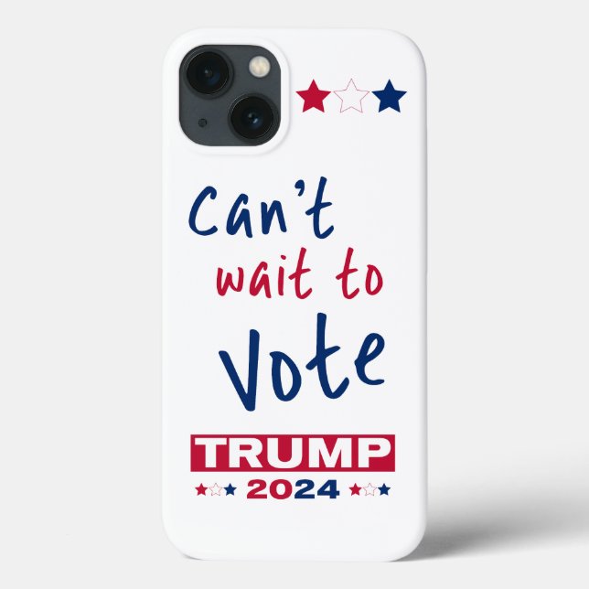 Can't wait to Vote TRUMP 2024 Case-Mate iPhone Case (Back)
