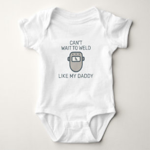 Can't Wait to Weld Like Daddy Welding Baby Bodysuit