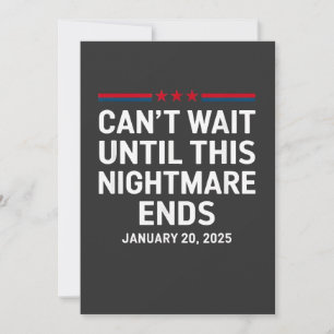 Can't Wait Until This Nightmare Ends Trump 2025 Save The Date