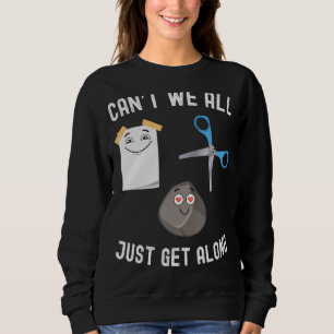 Can't We All Just Get Along Rock Paper Scissors  1 Sweatshirt