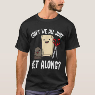 Can't We All Just Get Along_ Rock Paper Scissors F T-Shirt