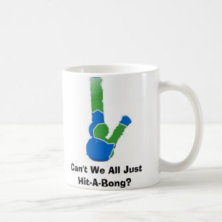 Can't We All Just Hit-A-Bong? Coffee Mug