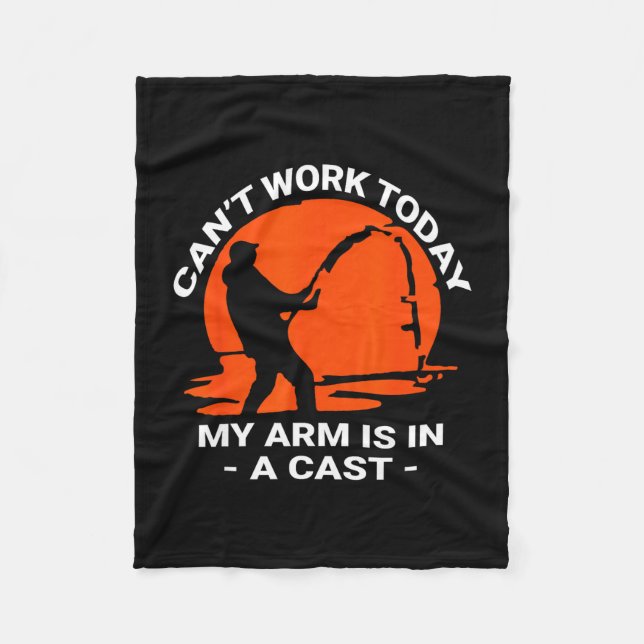 Can't work arm is in a cast funny fishing design fleece blanket (Front)