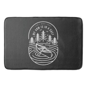 Cant Work Today My Arm Is In A Cast  Bath Mat