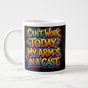 Can't Work Today My Arm's In A Cast Funny Fishing Large Coffee Mug