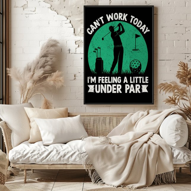 Can't Work Today, Under Par Poster (Creator Uploaded)