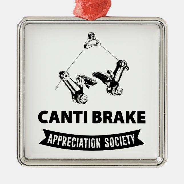 Canti Brake Appreciation Society Metal Ornament (Front)