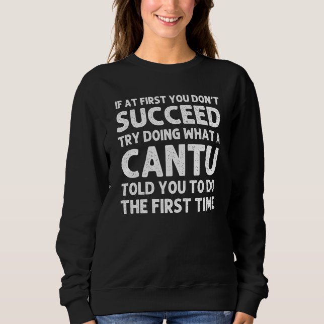 Cantu Surname Family Tree Birthday Reunion Idea Sweatshirt (Front)