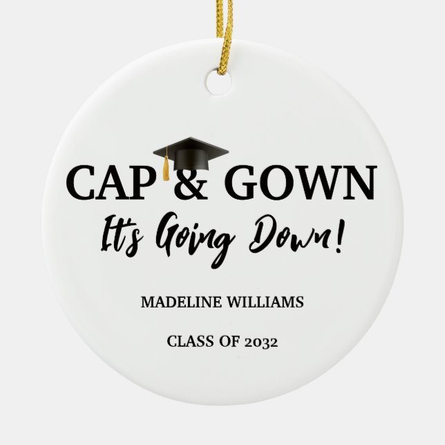 Cap and Gown It's Going Down Photo Graduation Ceramic Ornament (Front)