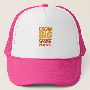 Cap Dream Big Work Hard Motivational Cap & Hat
