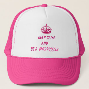 Cap keep calm and be a princess