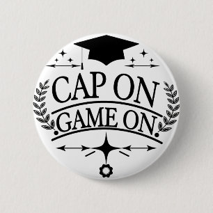 Cap On Game On Graduation  6 Cm Round Badge