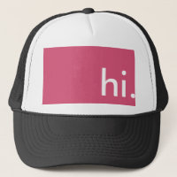 Cap that says hi