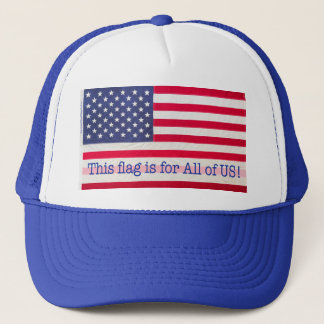 Cap - This flag is for All of US! message
