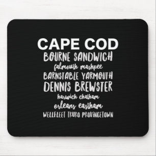 Cape Cod Towns Provincetown Rnstable Bourne Dennis Mouse Pad